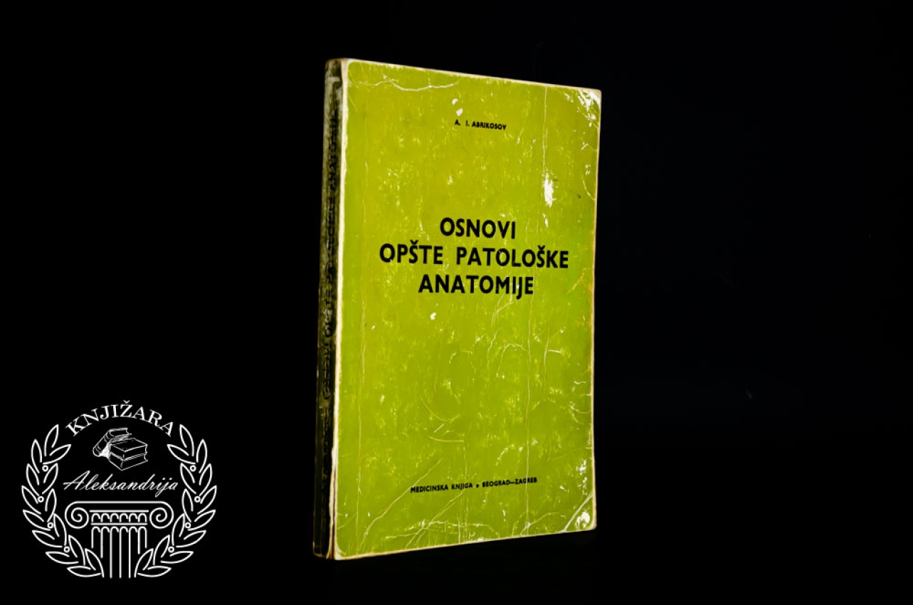 OSNOVI OPŠTE PATOLOŠKE ANATOMIJE - Abrikosov 