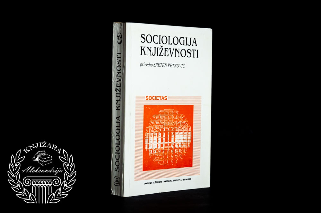 SOCIOLOGIJA KNJIŽEVNOSTI - Sreten Petrović 