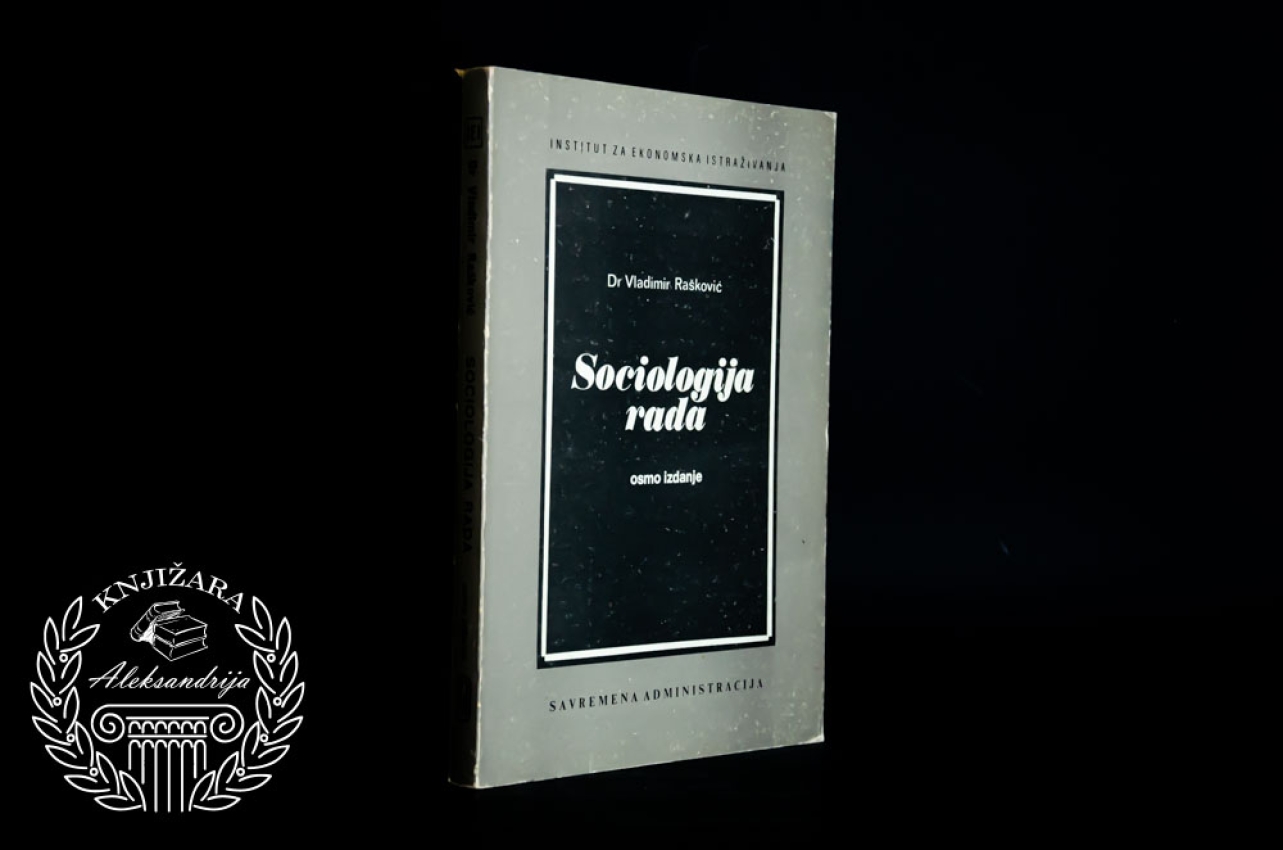 SOCIOLOGIJA RADA - Vladimir Rašković 