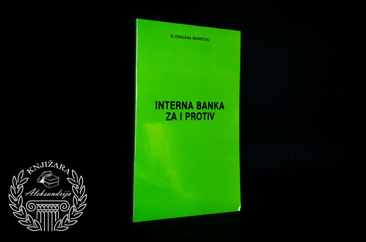 INTERNA BANKA ZA I PROTIV - Dragana Marković 