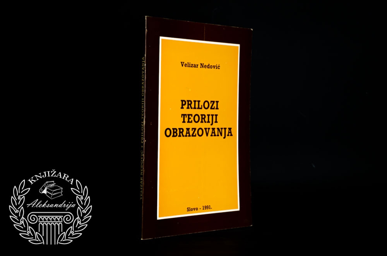 PRILOZI TEORIJI OBRAZOVANJA - Velizar Nedović 