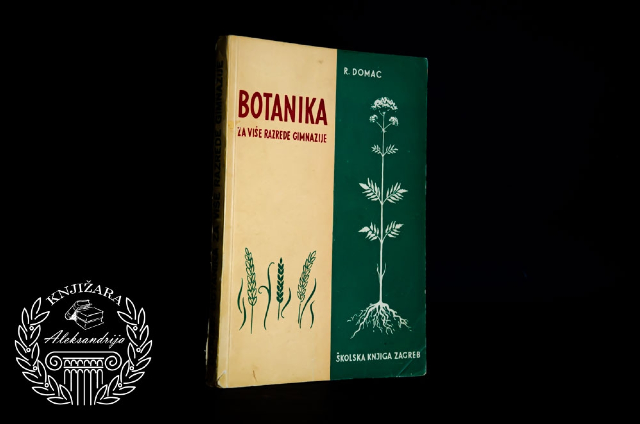 BOTANIKA ZA VIŠE RAZREDE GIMNAZIJE - R. Domac 