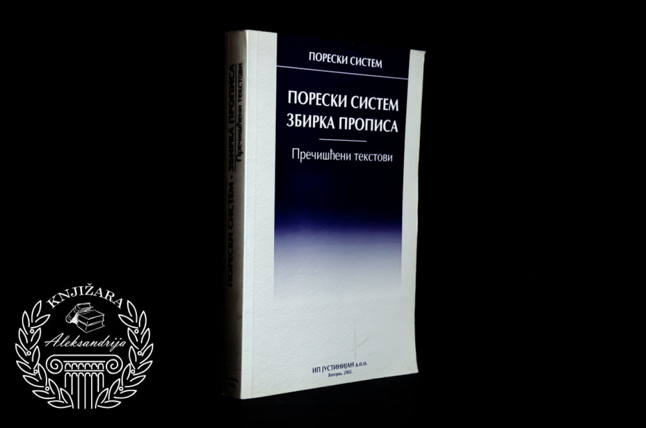 PORESKI SISTEM / Zbirka propisa Prečišćeni tekstovi