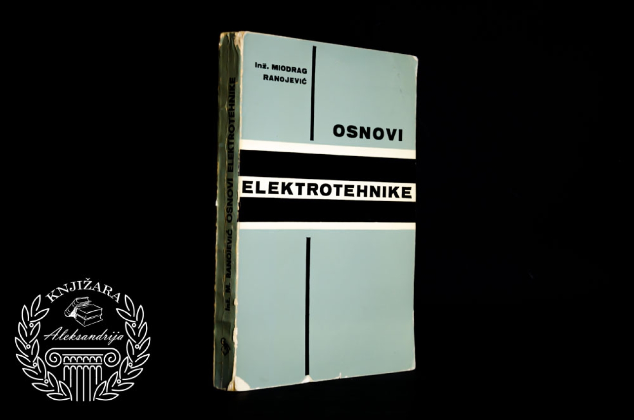 OSNOVI ELEKTROTEHNIKE - Miodrag Ranojević 