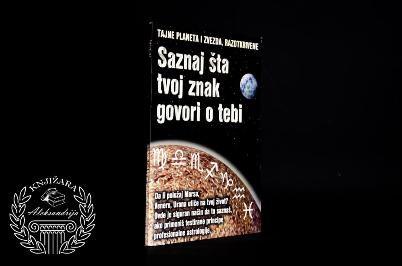 SAZNAJ ŠTA TVOJ ZNAK GOVORO O TEBI
