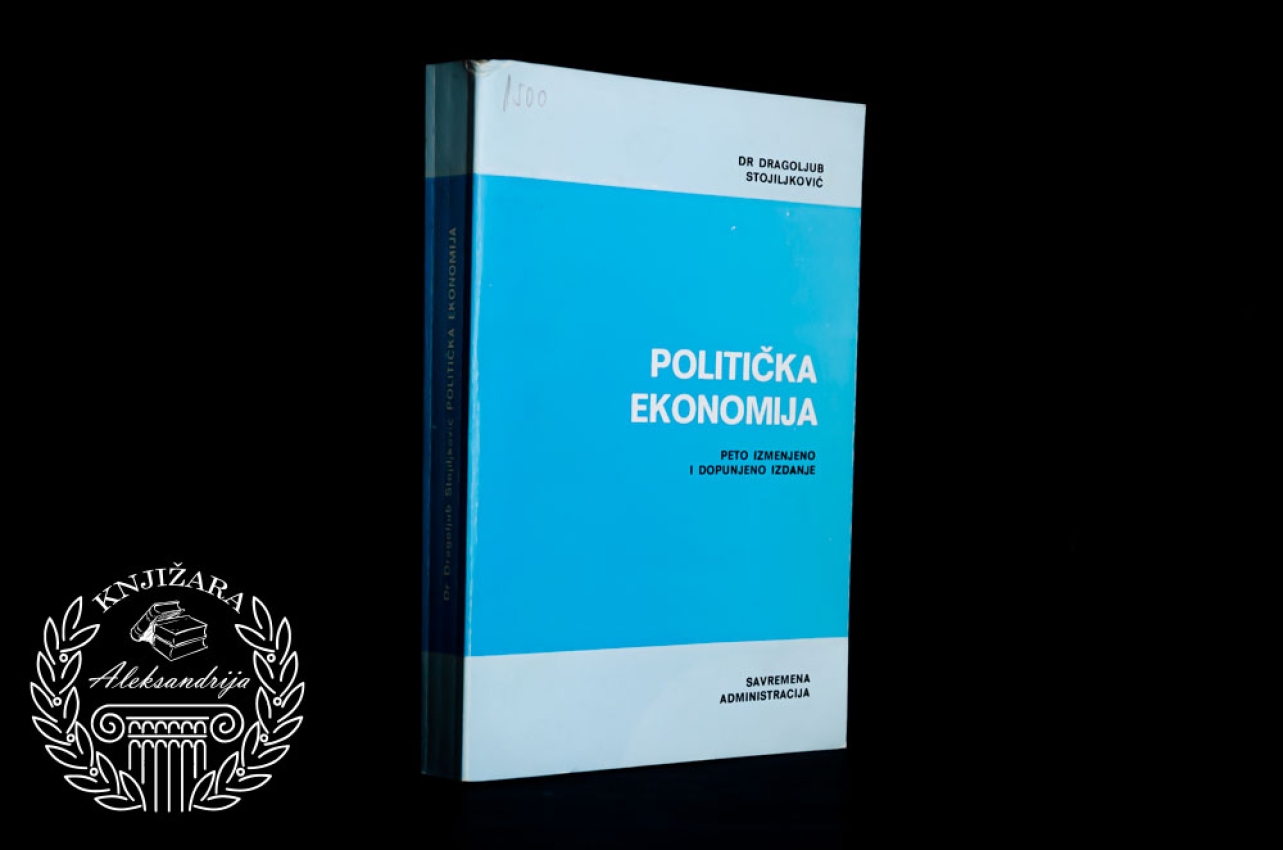 POLITIČKA EKONOMIJA - Dragoljub Stojiljković 