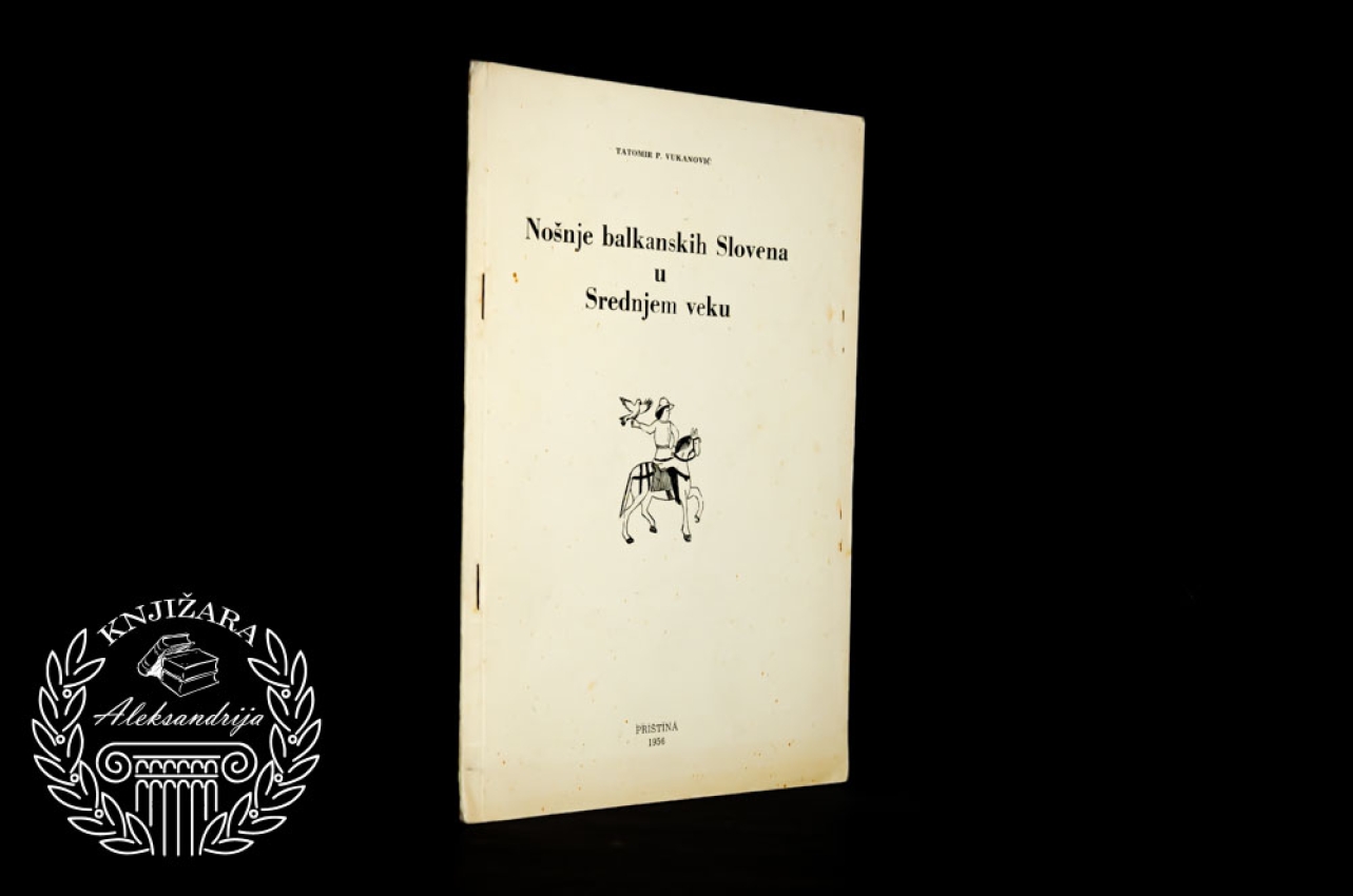 NOŠENJE BALKANSKIH SLOVENA U SREDNJEM VEKU - Tatomir P. Vukanović 