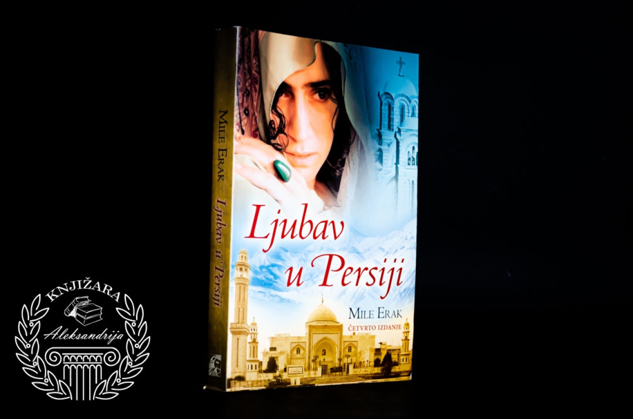 LJUBAV U PERSIJI - Mile Erak 