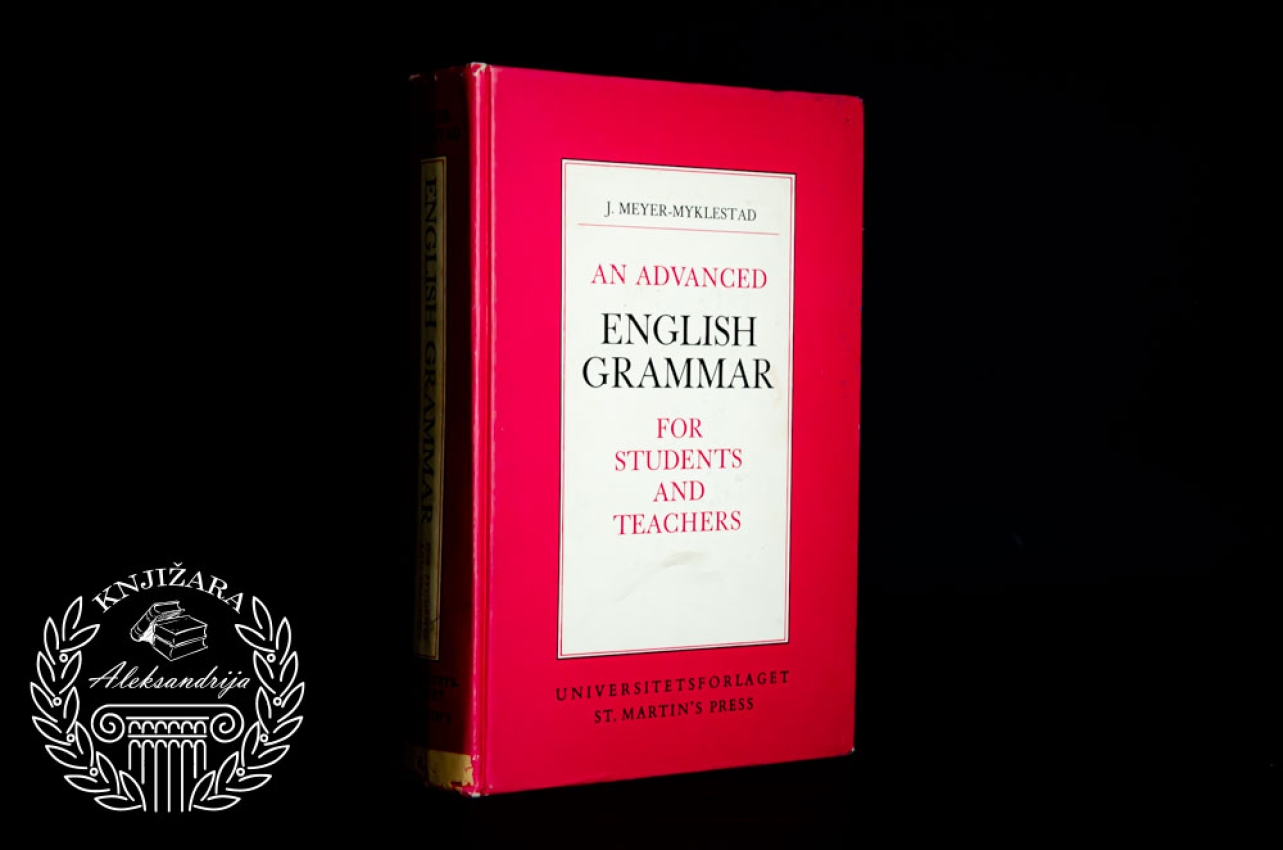 AN ADVANCED ENGLISH GRAMMAR FOR STUDENTS AND TEACHER - J. Meyer Myklestad  