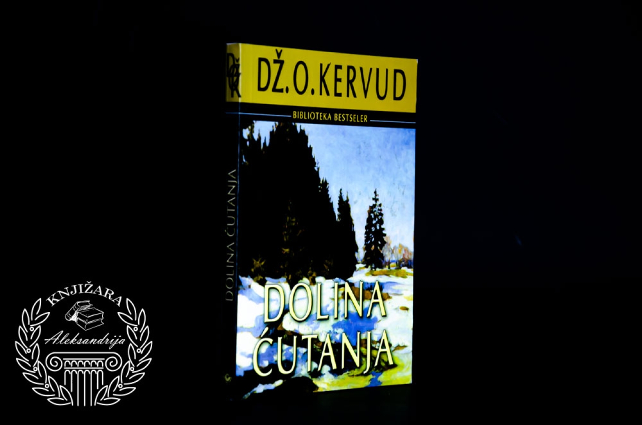 DOLINA ĆUTANJA - Džems Oliver Kervud 
