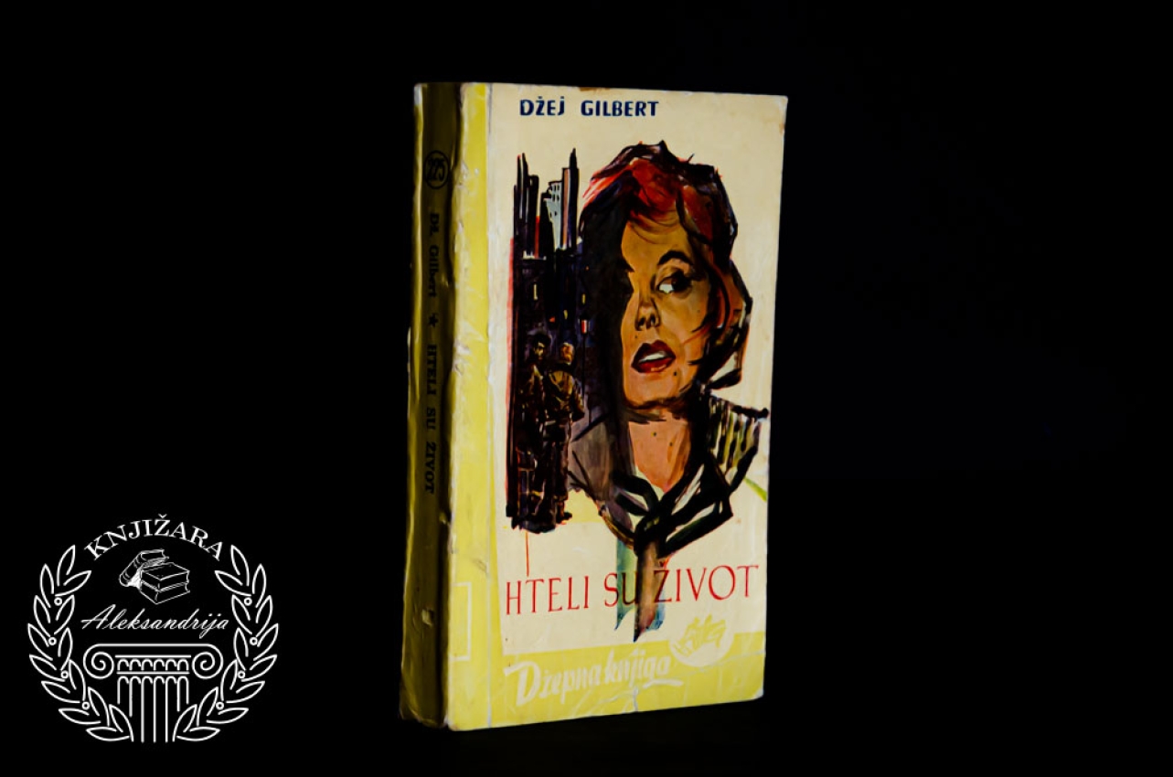 HTELI SU ŽIVOT - Džej Gilbert 