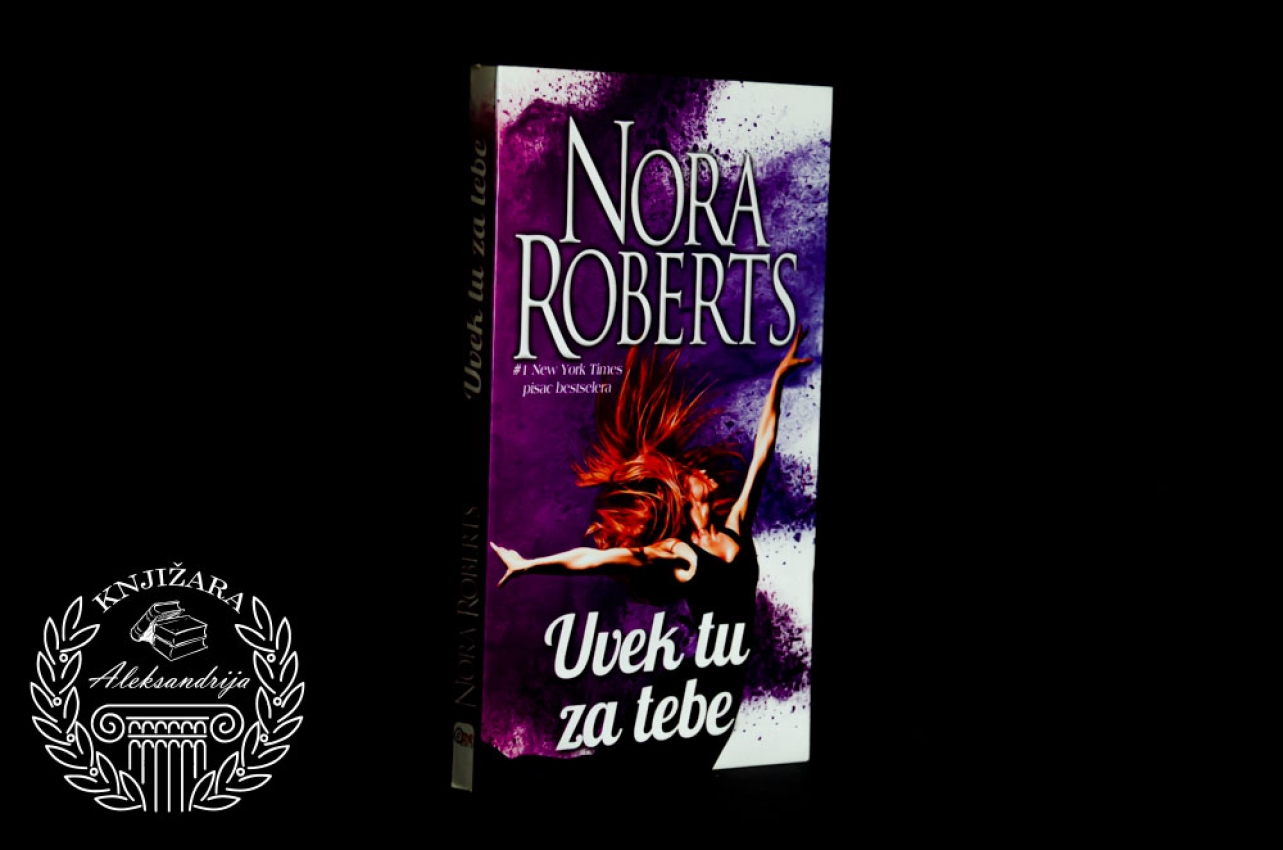 UVEK TU ZA TEBE - Nora Roberts 