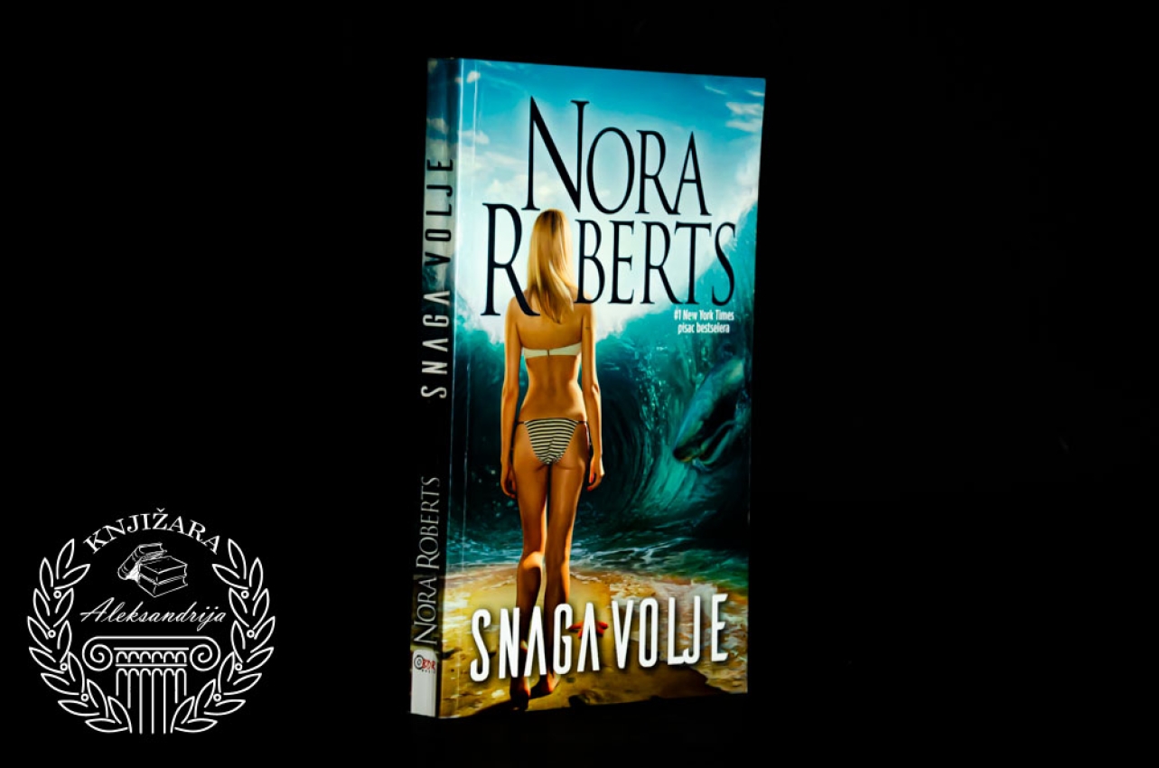 SNAGA VOLJE - Nora Roberts 