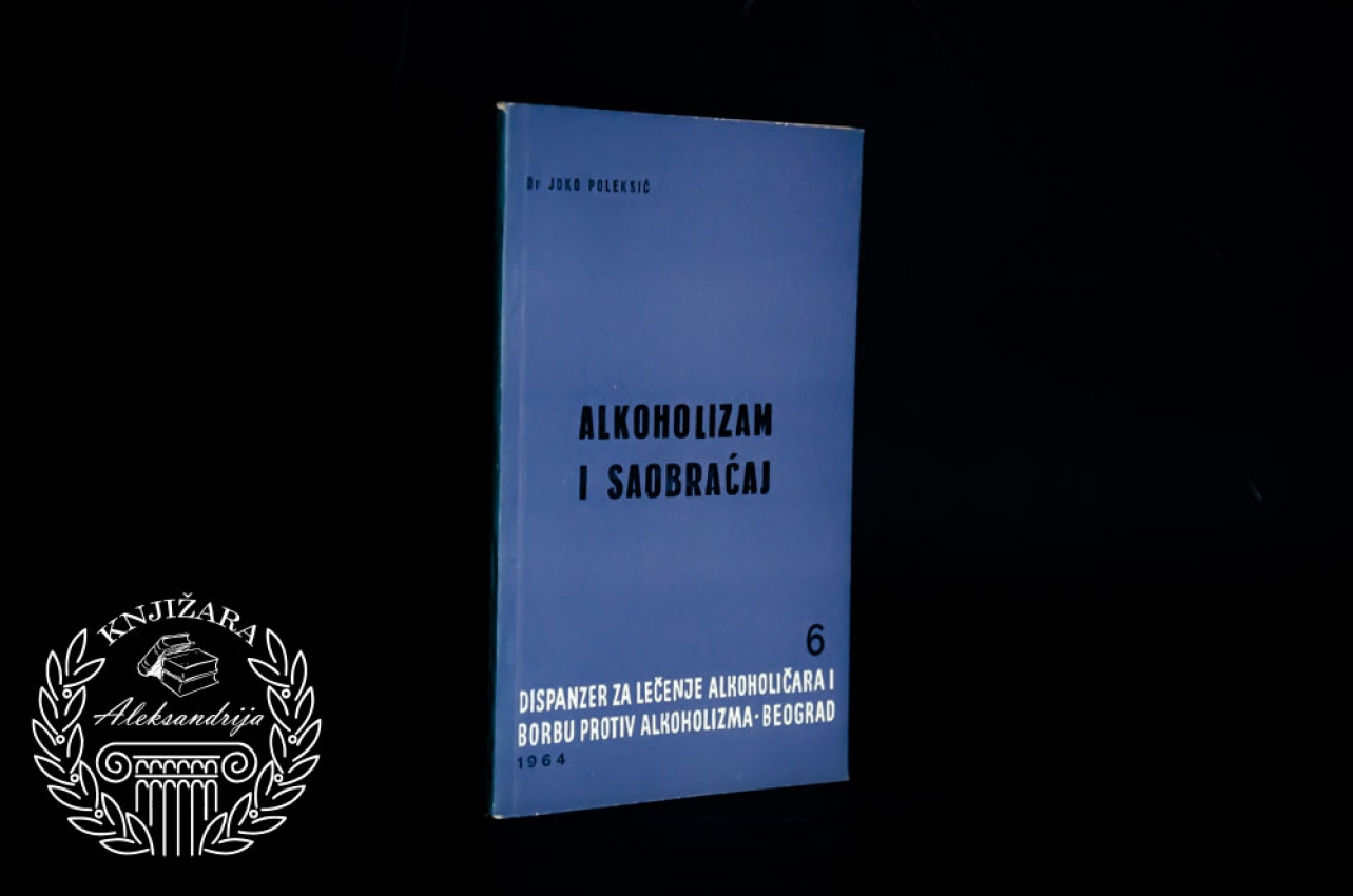 ALKOHOLIZAM I SAOBRAĆAJ - Joko Poleksić 