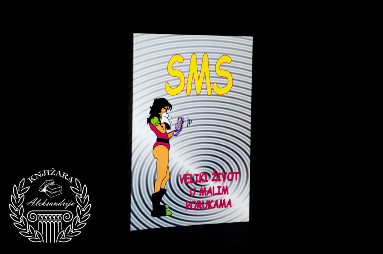 SMS VELIKI ŽIVOT U MALIM PORUKAMA