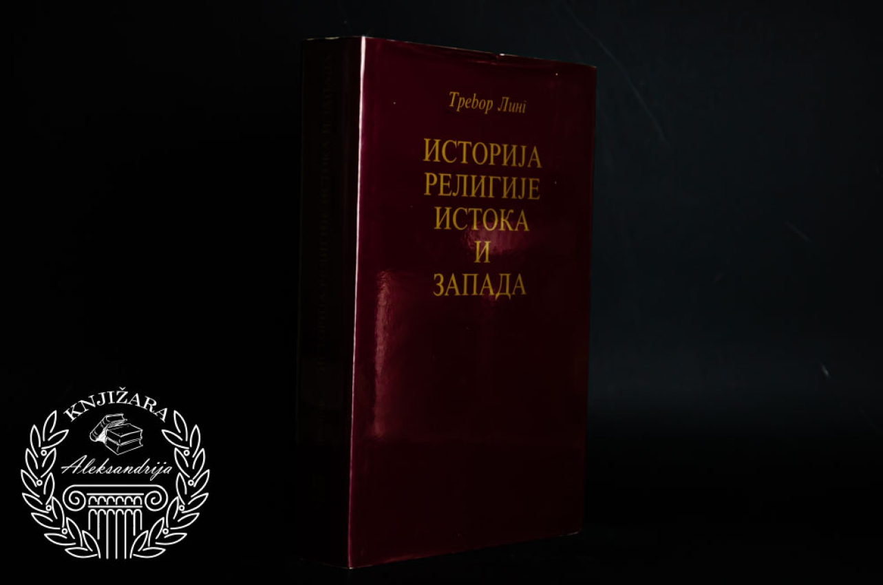 ISTORIJA RELIGIJE ISTOKA I ZAPADA - Trevor Ling 