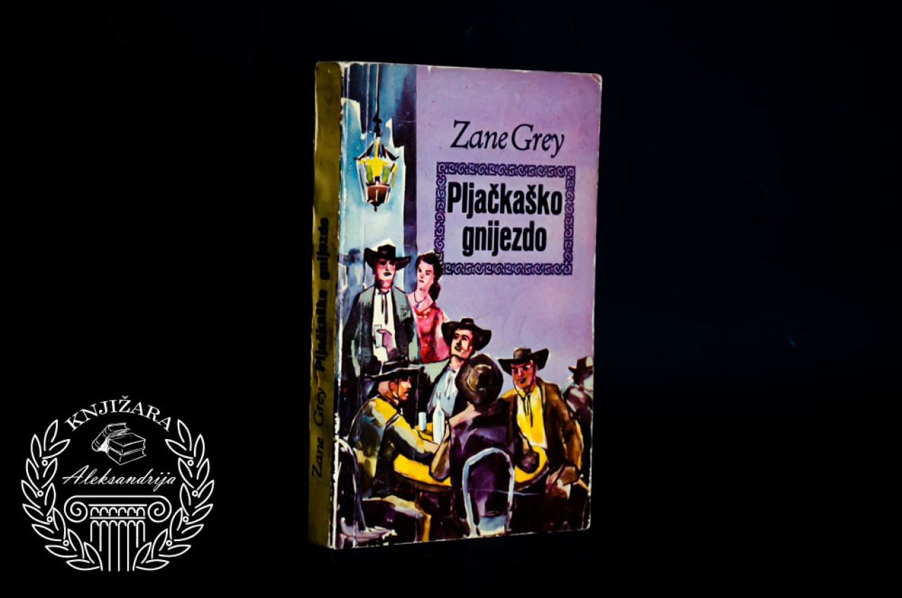 PLJAČKAŠKO GNEZDO - Zejn Grej 