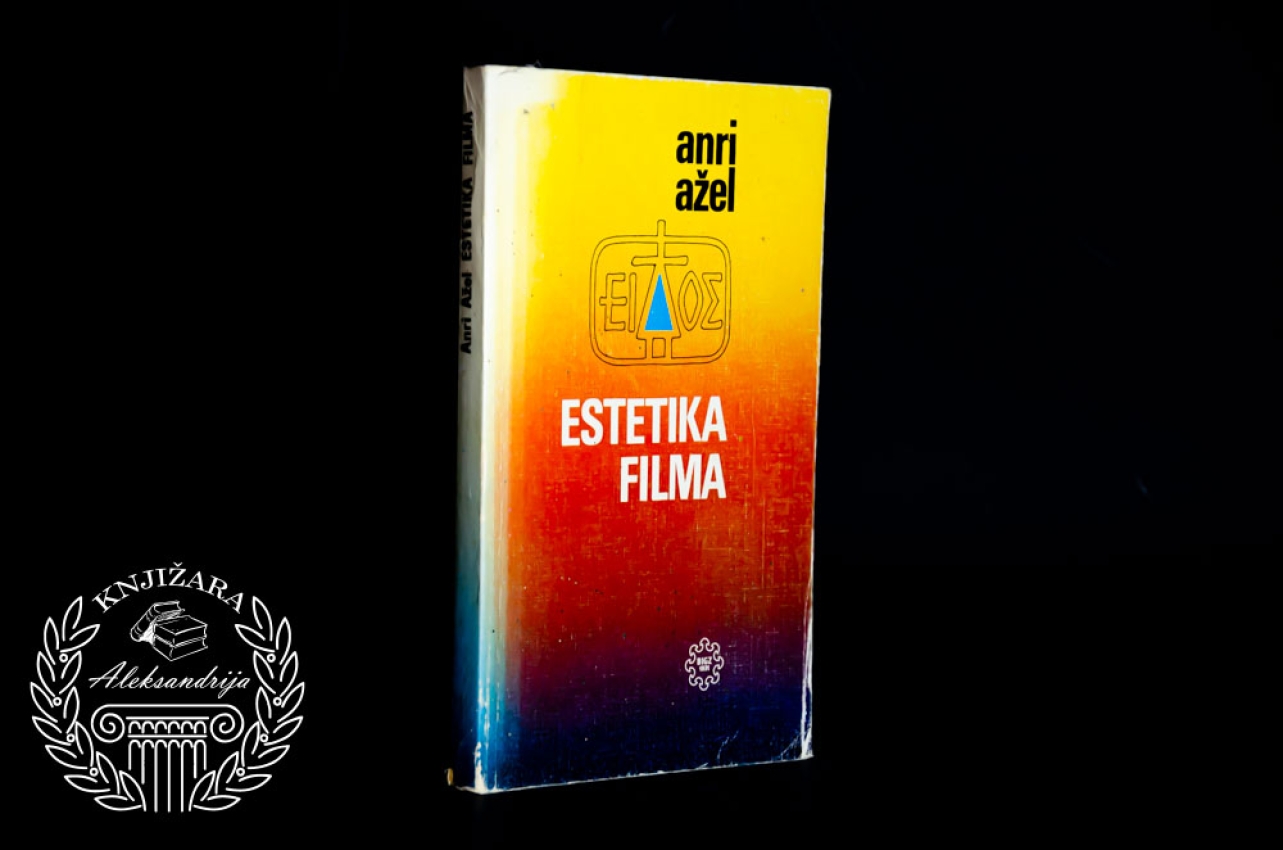 ESTETIKA FILMA - Anri Ažel 