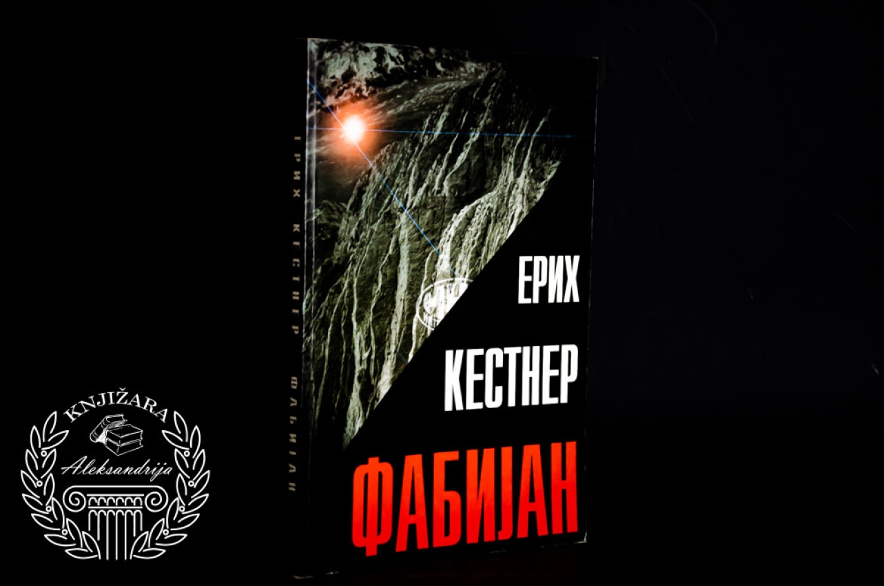 FABIJAN / PRIČE JEDNOG MORALISTE - Erih Kestner 