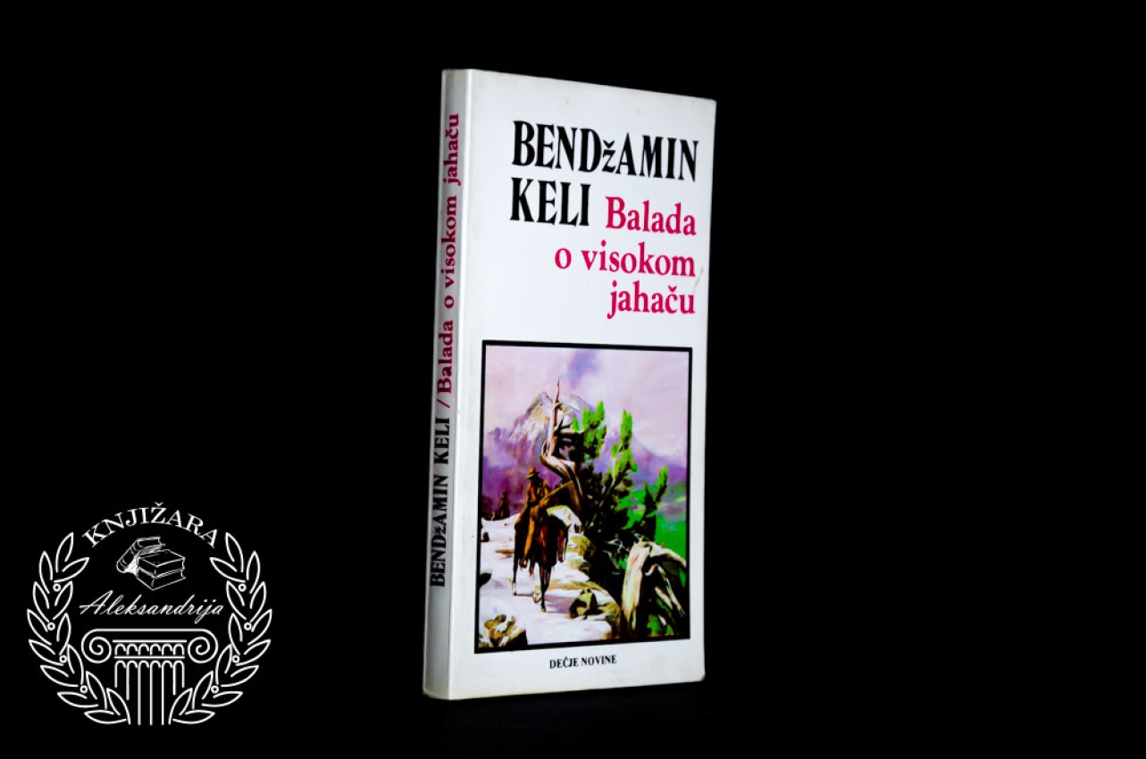 BALADA O VISOKOM JAHAČU - Bendžamin Keli 