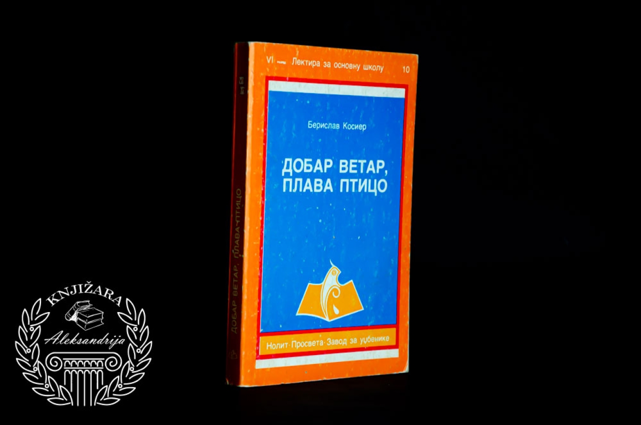 DOBAR VETAR PLAVA PTICO - Berislav Kosier 