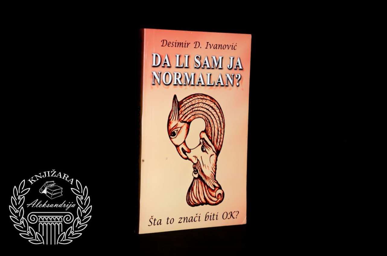 DA LI SAM JA NORMALAN - Desimir D. Ivanović 