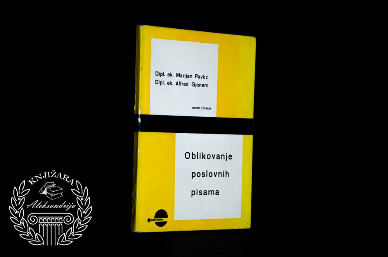 Marijan Pavlić / Alfred Gjenero Oblikovanje poslovnih pisama 