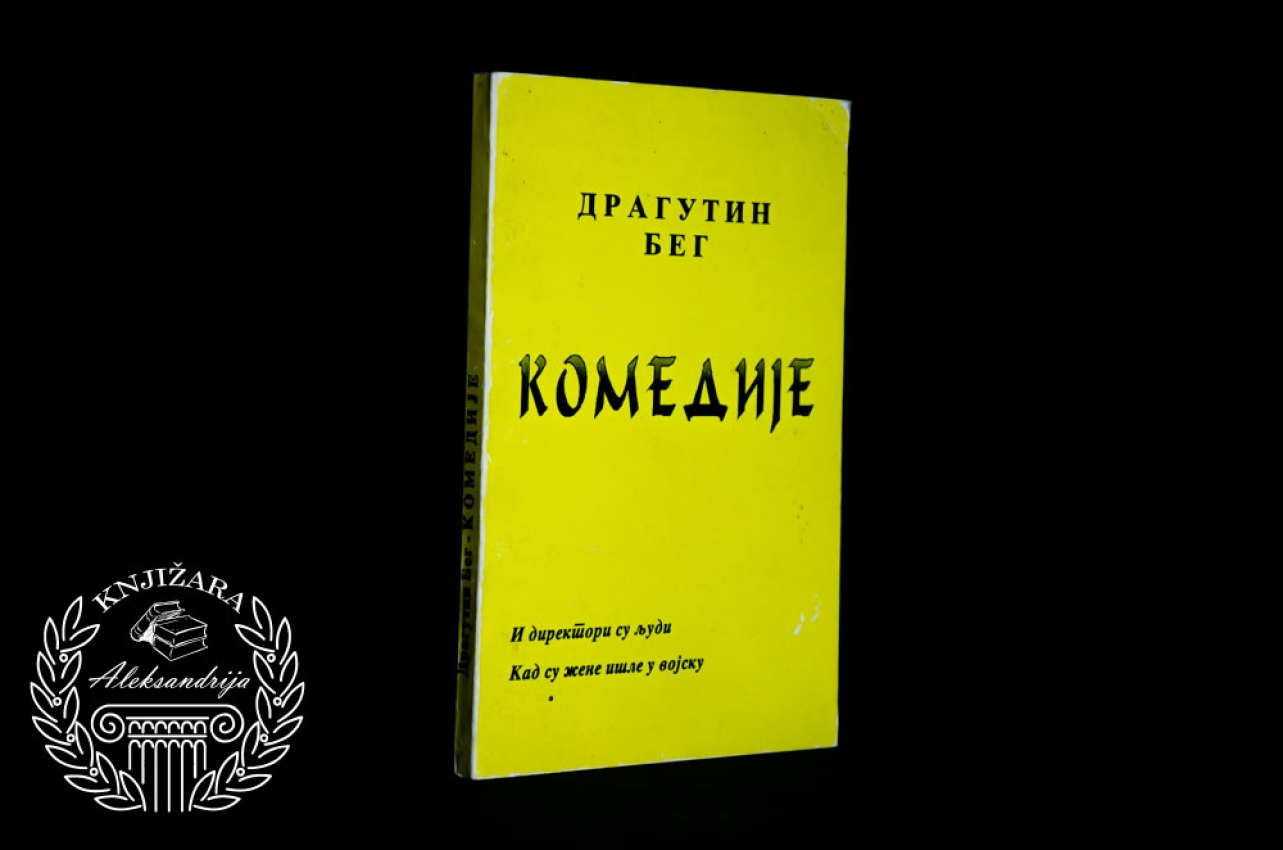 KOMEDIJE - Dragutin Beg 
