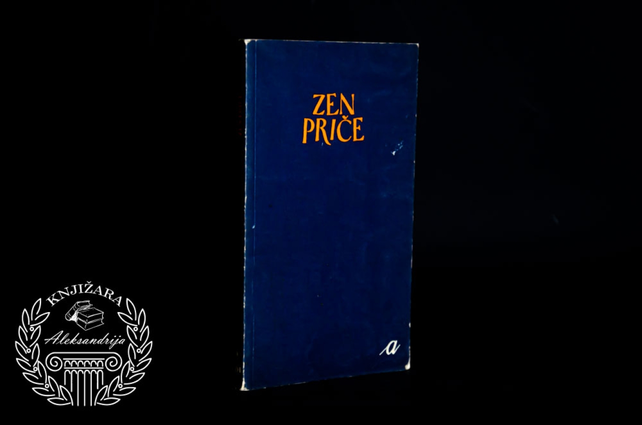 ZEN PRIČE /  Izbor i prevod Vladislav Bajac