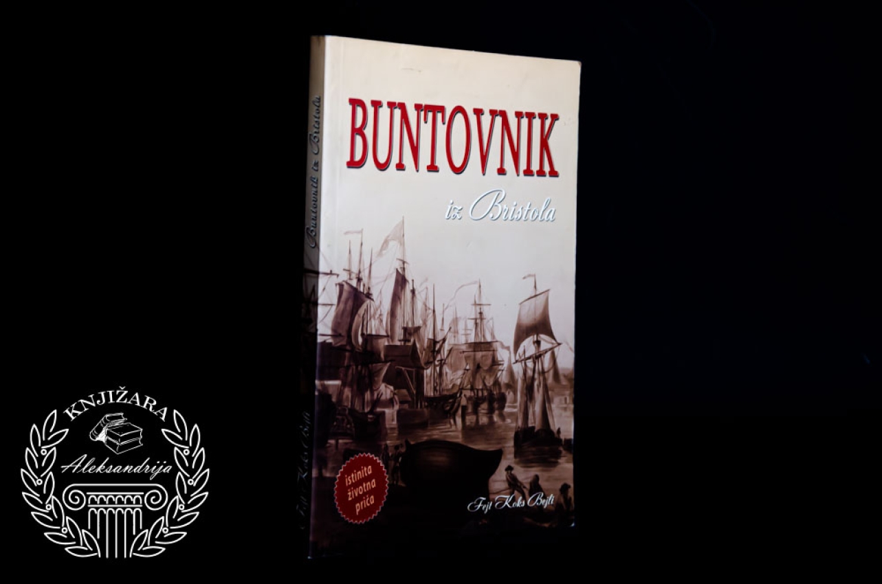 BUNTOVNIK IZ BRISTOLA - Fejt Koks Bejli 