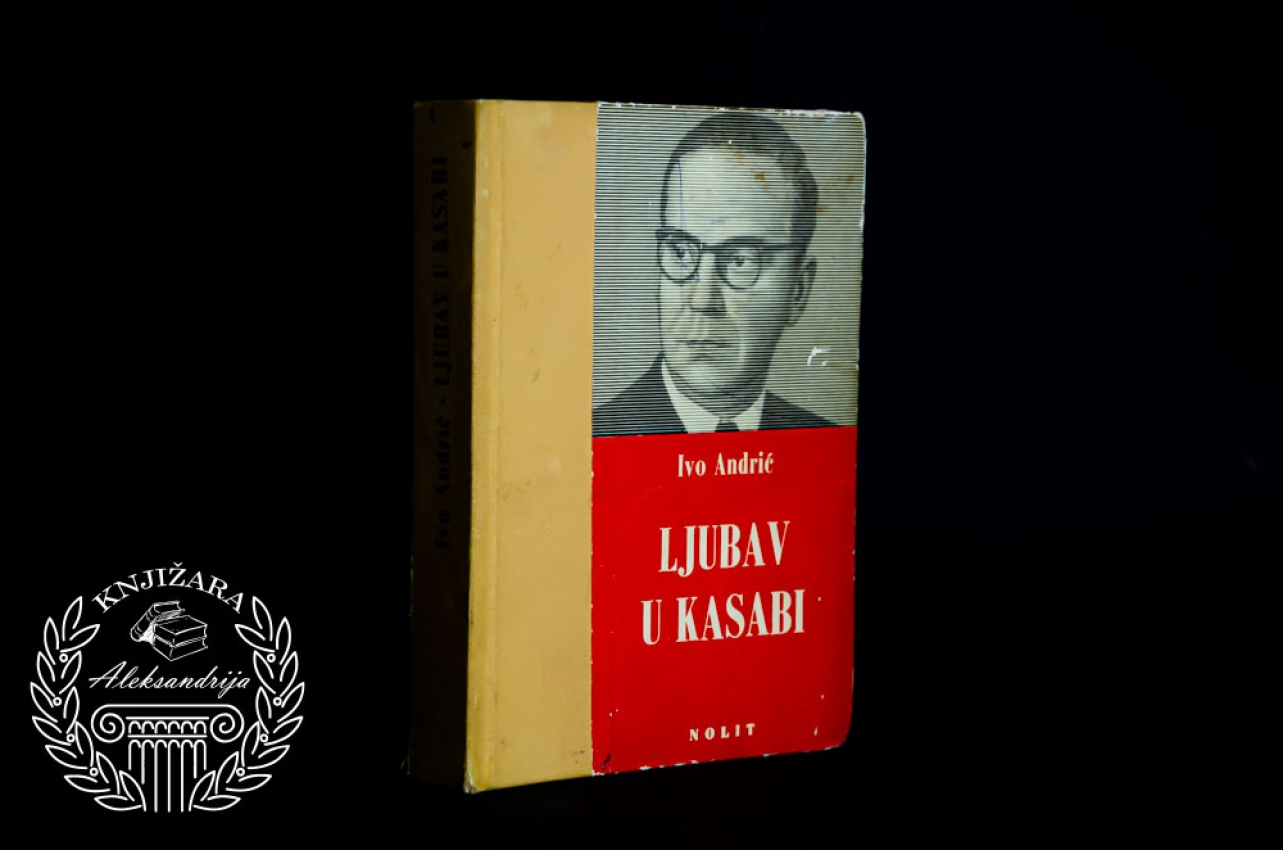 LJUBAV U KASABI - Ivo Andrić 