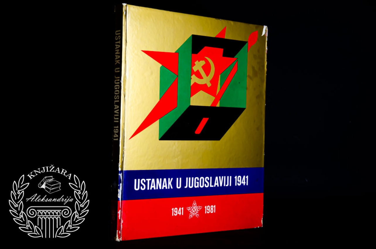 USTANAK U JUGOSLAVIJI 1941 - Dušica Mikičić / Pero Morača 