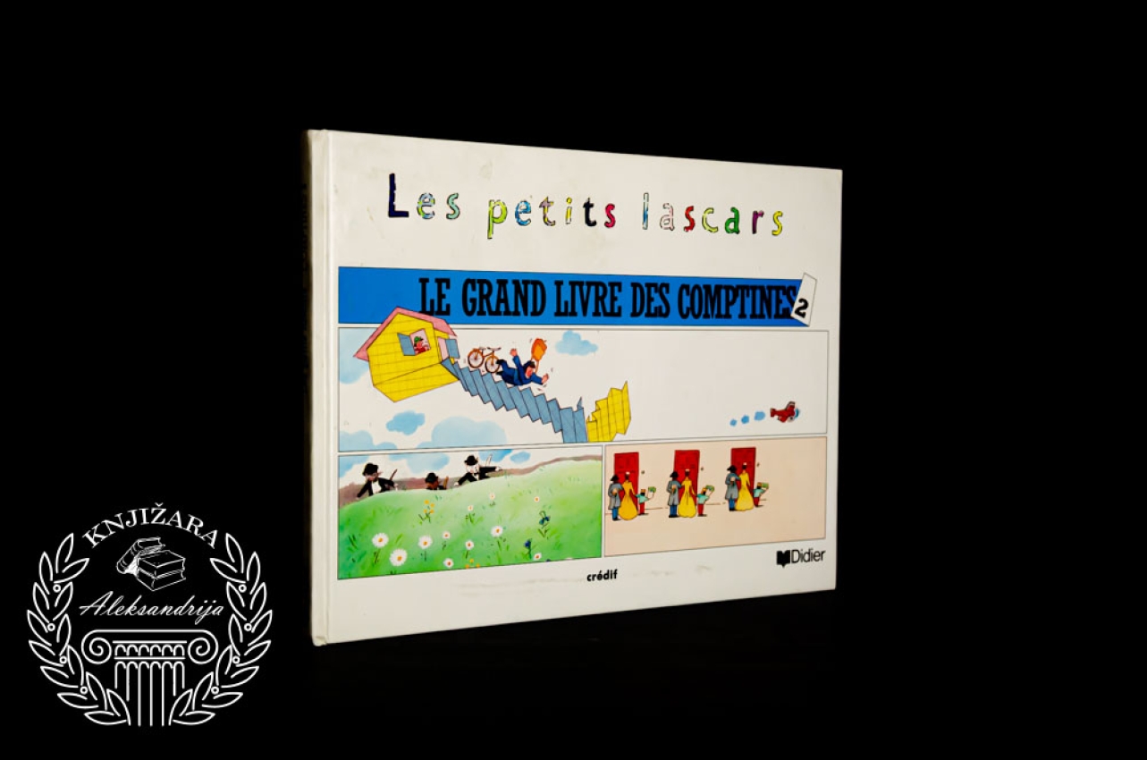 LE PETITS LASCARS LE GRAND LIVRE DES COMPTINES  / Mali razbojnici Velika knjiga dečjih pesama