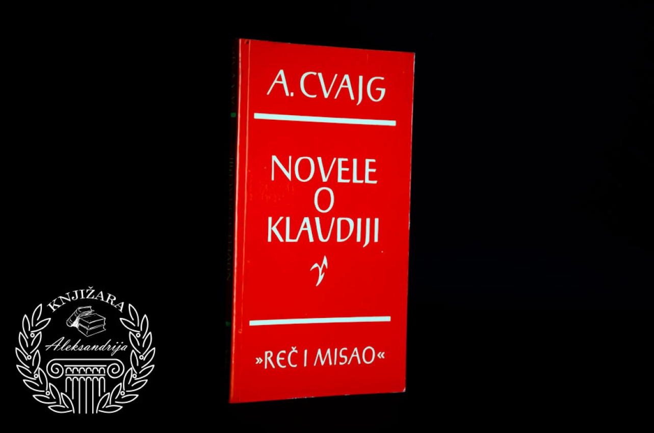 NOVELE O KLAUDIJI - Arnold Cvajg 