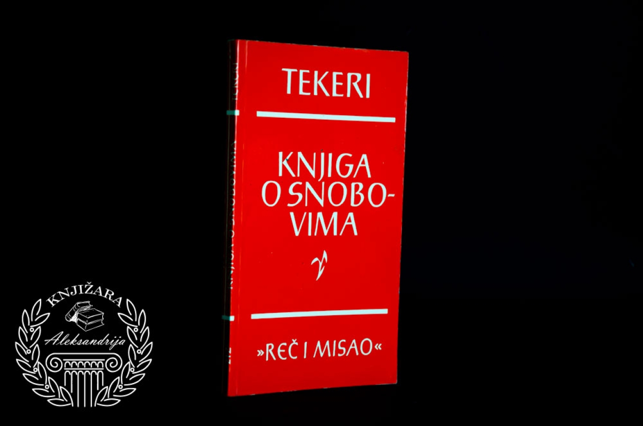 KNJIGA O SNOBOVIMA - Vilijam Mejkpis Tekeri 