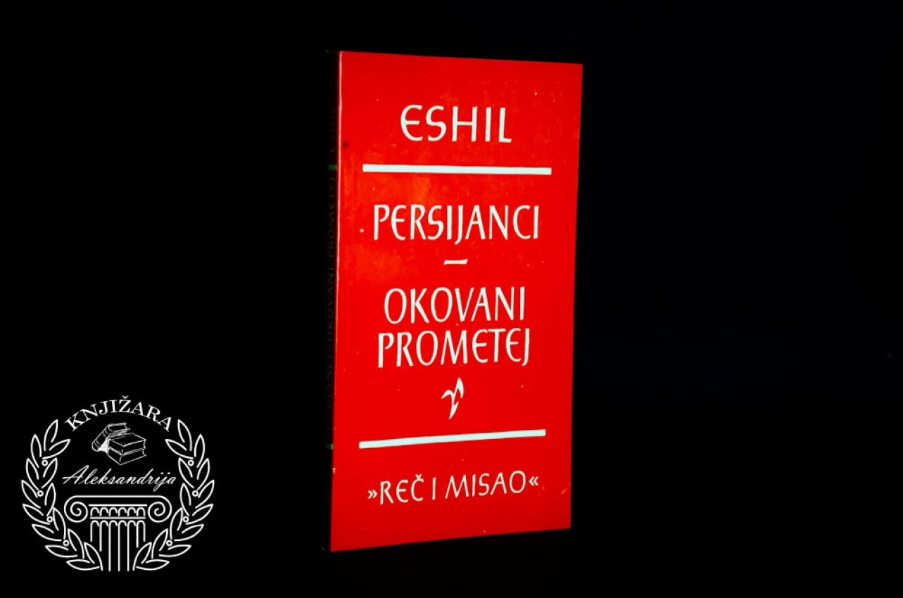 PERSIJANCI / OKOVANI PROMETEJ - Eshil 