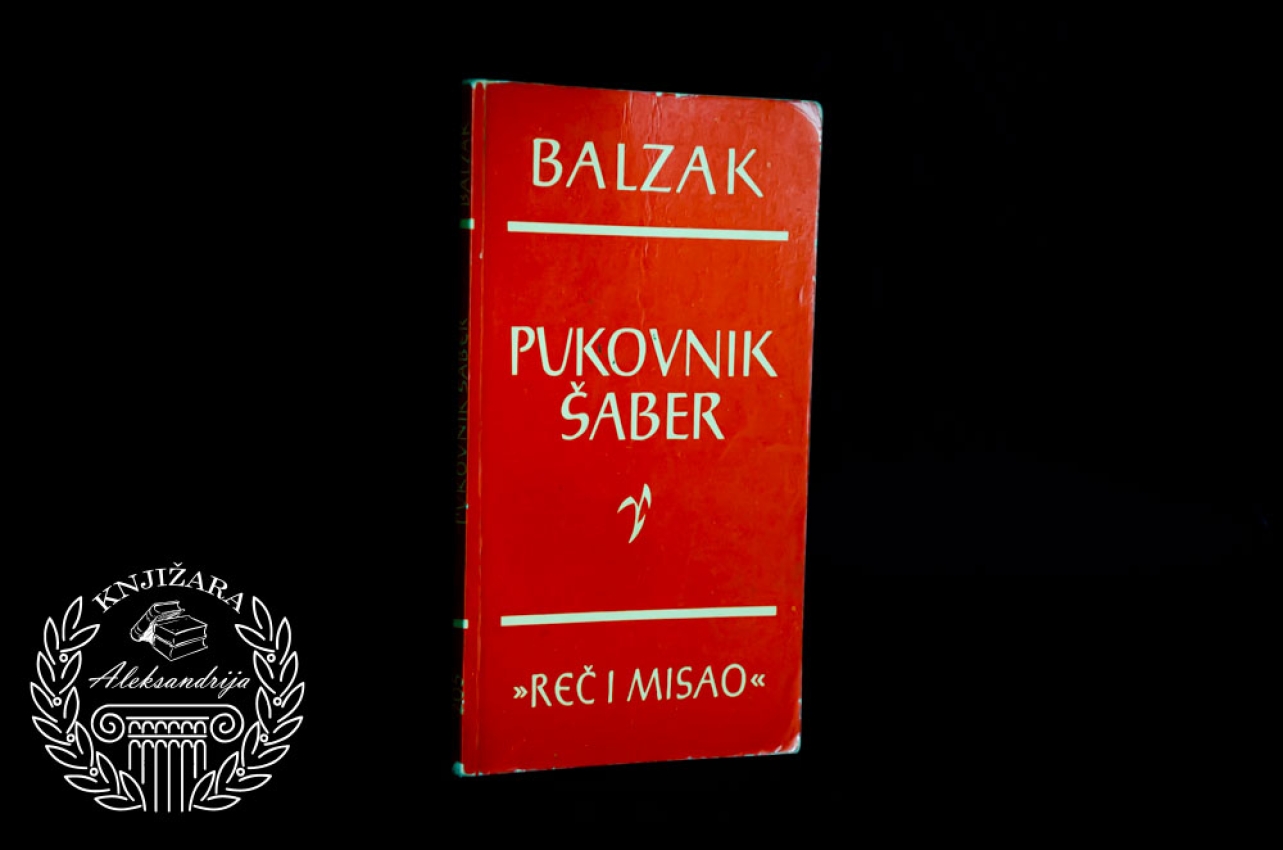 PUKOVNIK ŠABER - Onore de Balzak 
