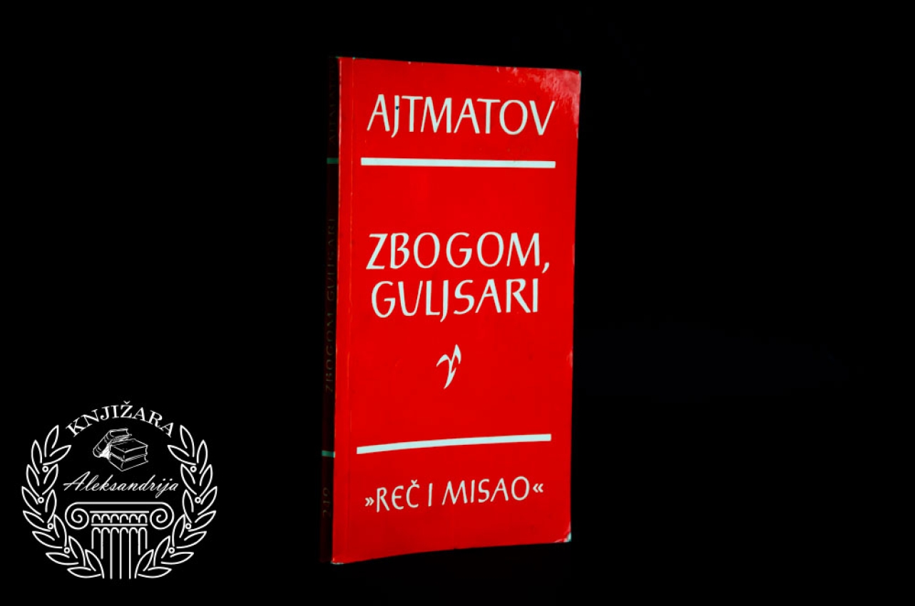 ZBOGOM GULJSARI - Čingiz Ajtmatov 