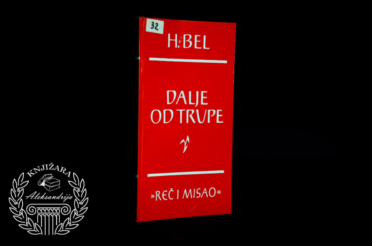 DALJE OD TRUPE - Hajnrih Bel 