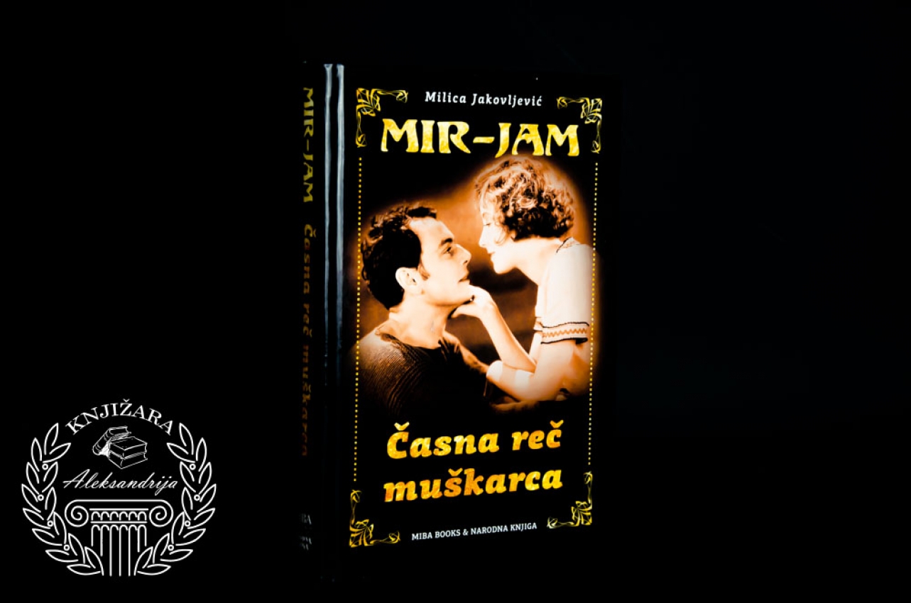 ČASNA REČ MUŠKARCA - Milica Jakovljević Mir Jam 