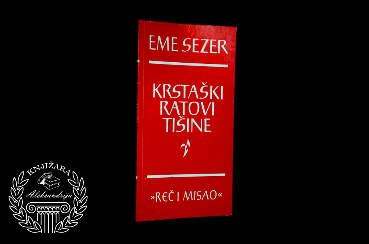KRSTAŠKI RATOVI TIŠINE - Eme Sezer 