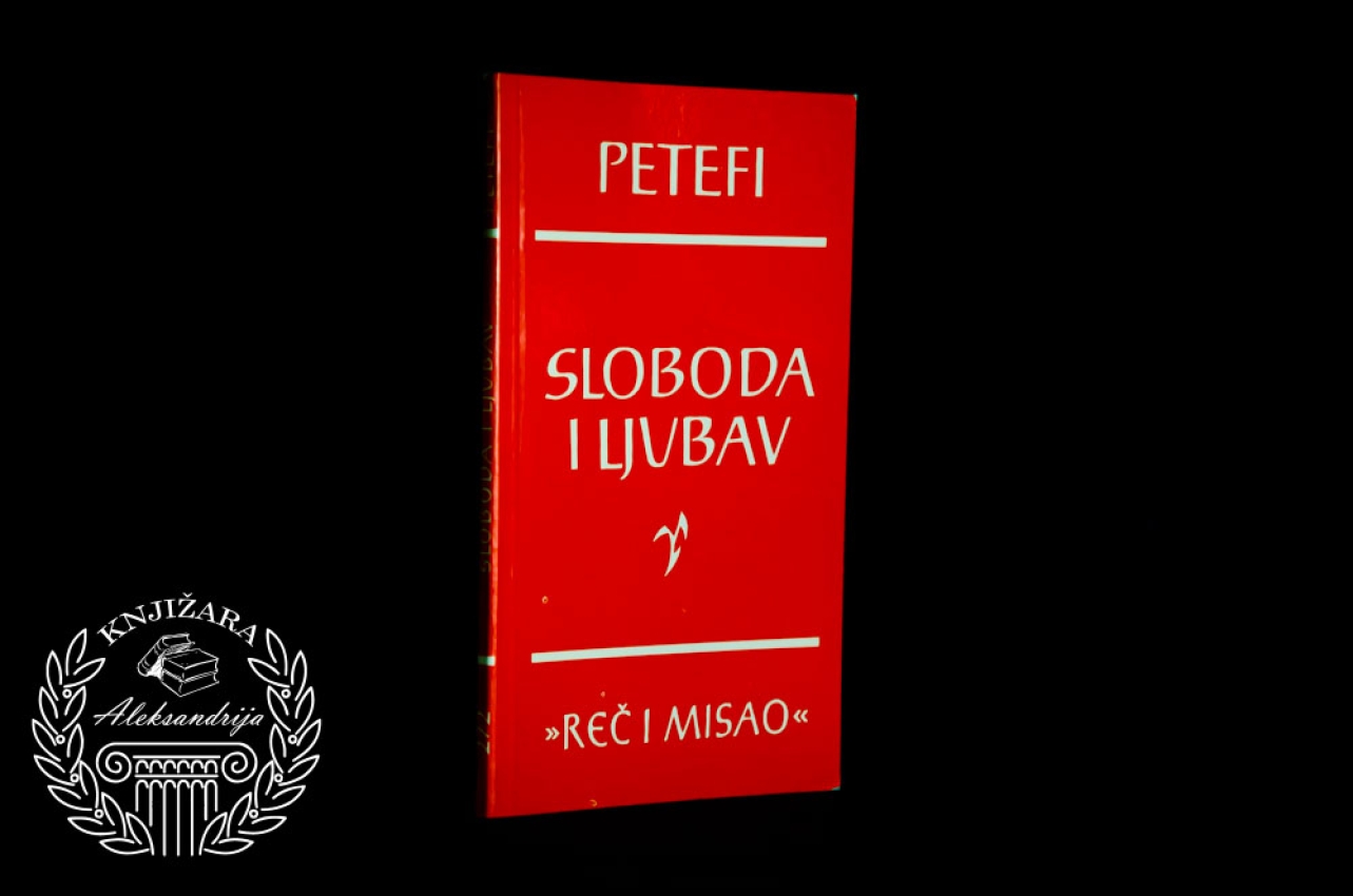 SLOBODA I LJUBAV - Šandor Petefi 