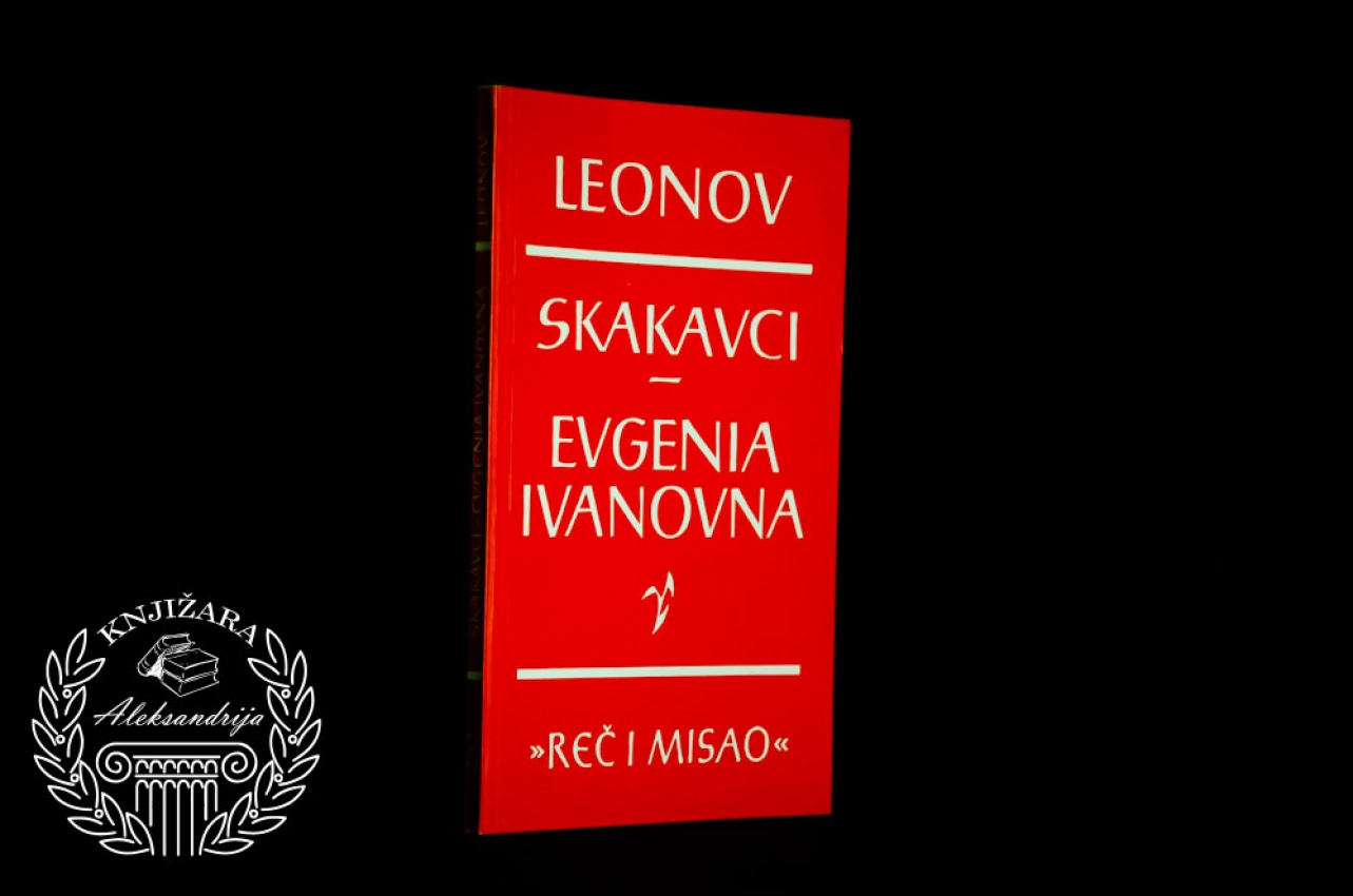 SKAKAVCI / EVGENIA IVANOVNA - Leonid Leonov 