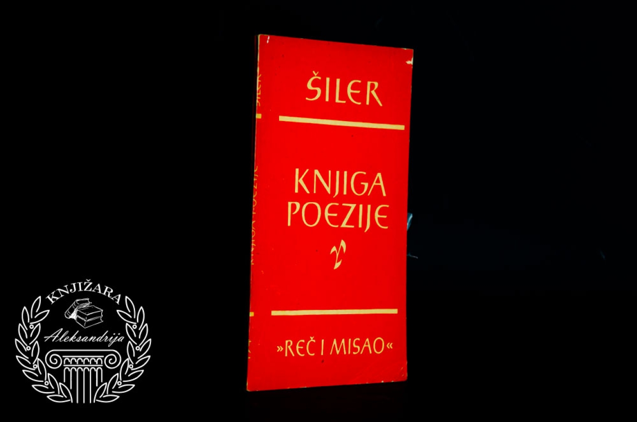 KNJIGA POEZIJE - Fridrih Fon Šiler 