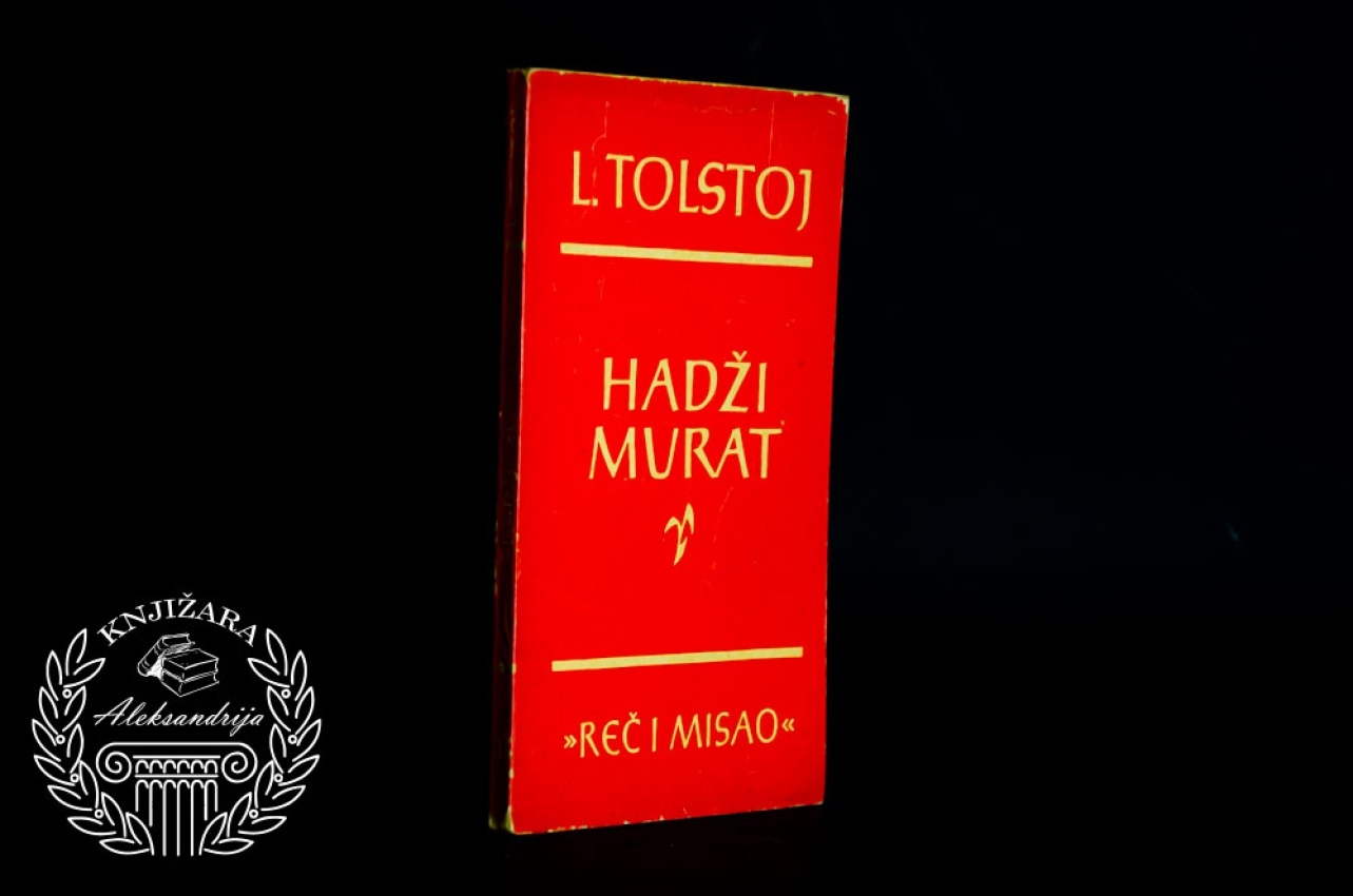 HADŽI MURAT - Lav Nikolajevič Tolstoj 