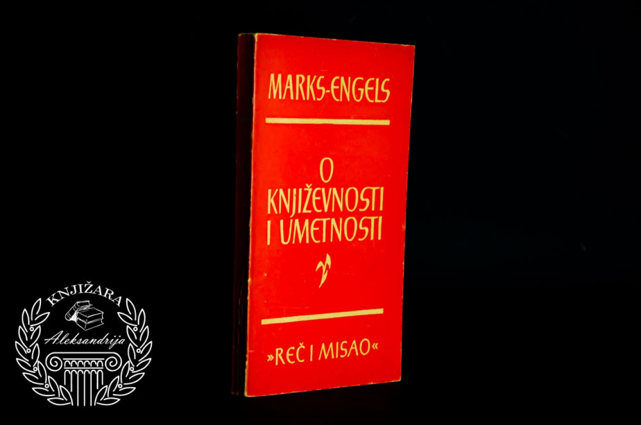 O KNJIŽEVNOSTI I UMETNOSTI - Karl Marks / Fridrih Engels 