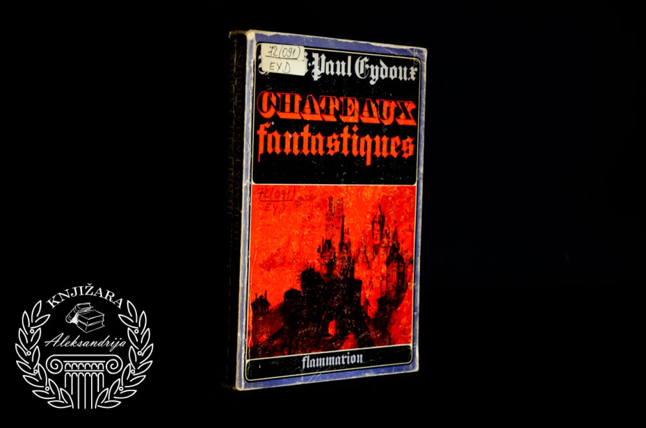 CHATEAUX FANTASTIQUES - Henri Paul Eydoux 