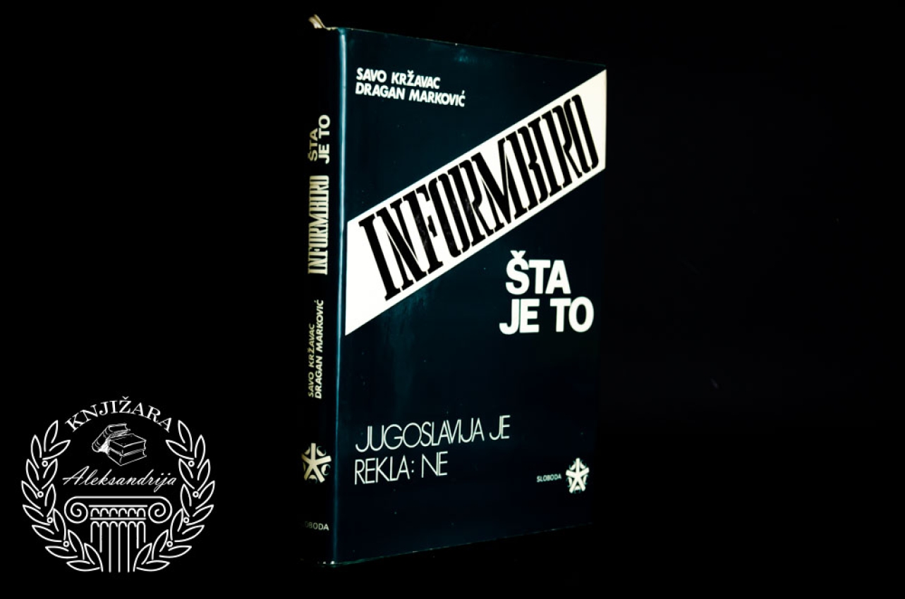 INFORMBIRO ŠTA JE TO - Savo Kržavac / Dragan Marković