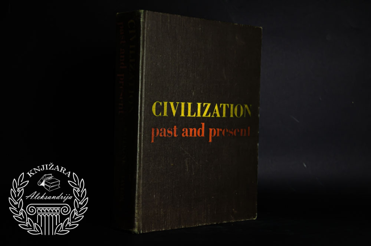CIVLIZATION PAST AND PRESENT / Prošlost i sadašnjost civilizacije