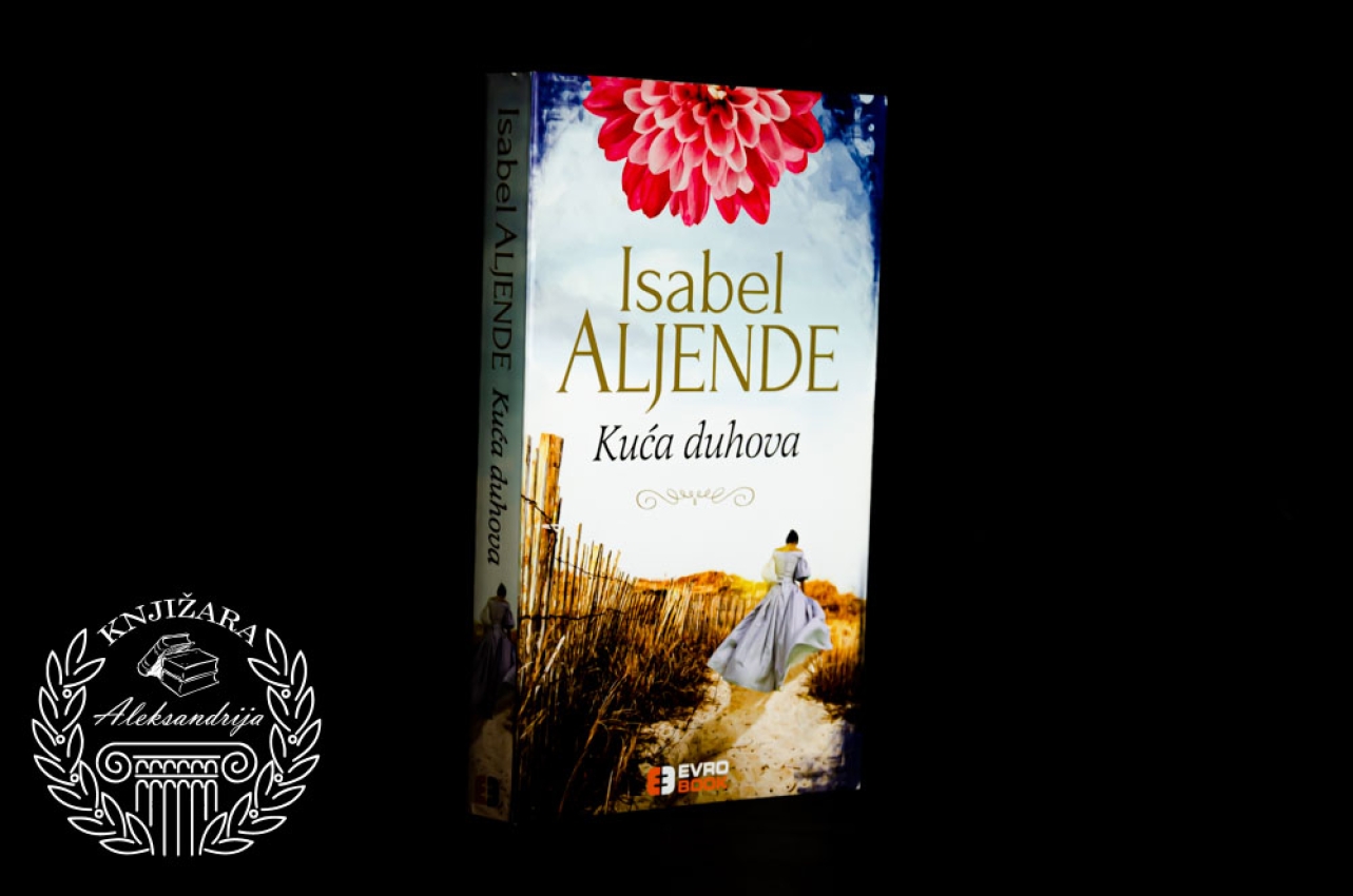 KUČA DUHOVA - Isabel Aljende 